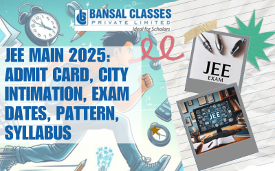 JEE Main 2025: Admit Card, City Intimation, Exam Dates, Pattern, Syllabus