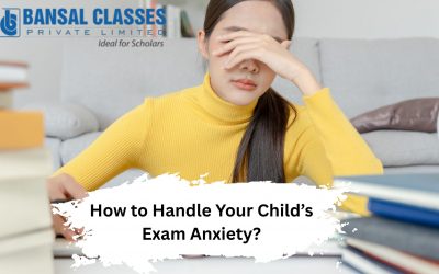 How to Handle Your Child’s Exam Anxiety?