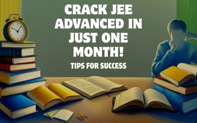 How to Crack JEE Advanced in One Month